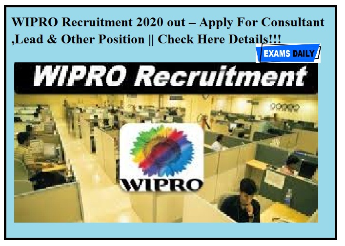 WIPRO Recruitment 2020 out – Apply For Consultant ,Lead & Other Position || Check Here Details!!!