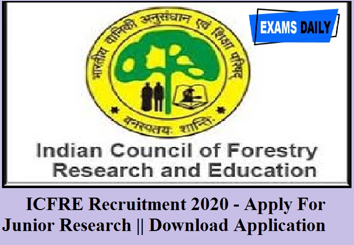 ICFRE Recruitment 2020 Out – Apply For Junior Research Fellow & Project Fellow!!!