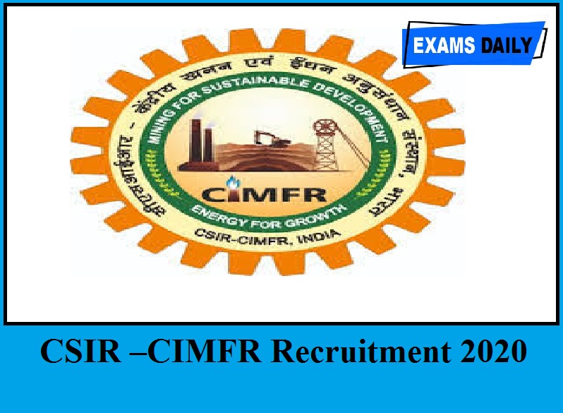 CSIR –CIMFR Recruitment 2020 Out – Apply for Project Assistant