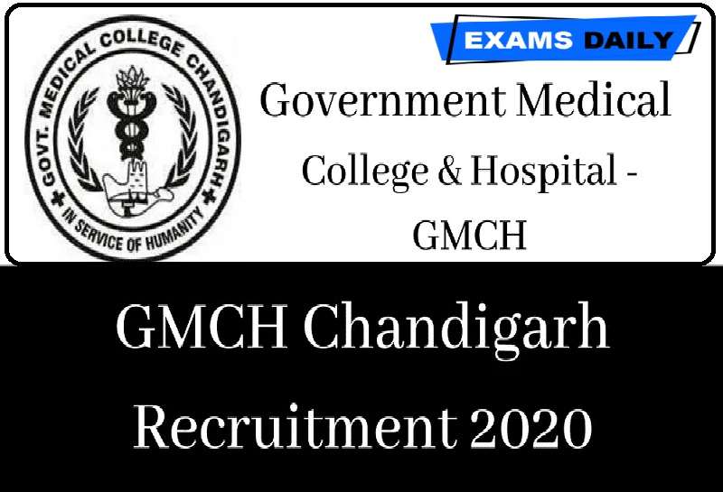 GMCH Chandigarh Recruitment 2020 Out – Apply for 129 Posts of Medical Staff and Others Here!!!