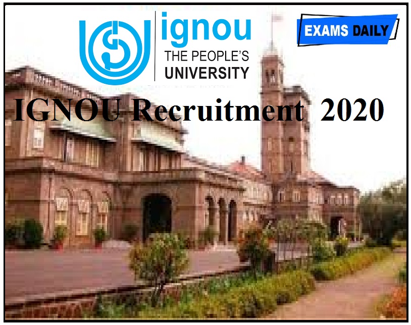 IGNOU Recruitment 2020 Out –Apply Online Now!!!