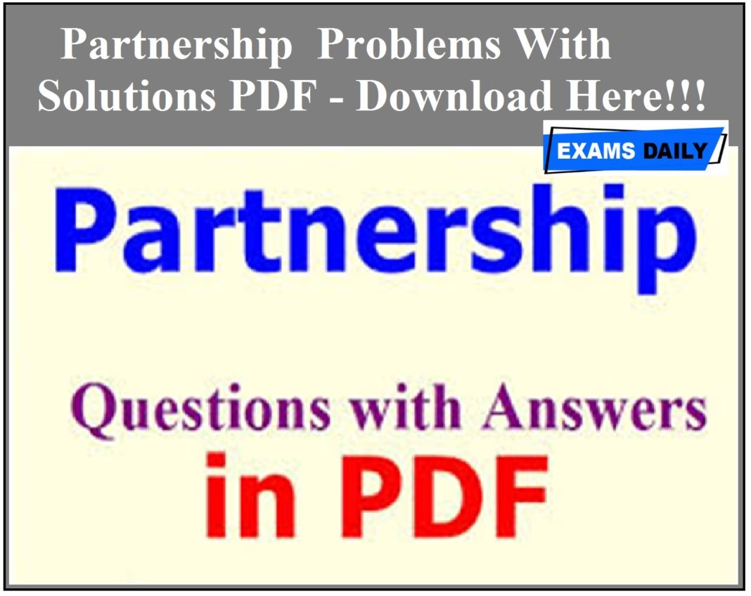 Partnership Problems With Solutions PDF - Download Here!!!