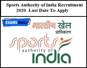 Sports Authority of India Recruitment 2020 -Last Date To Apply 