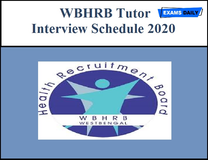 WBHRB Tutor Interview Schedule 2020 (OUT) - Download Here