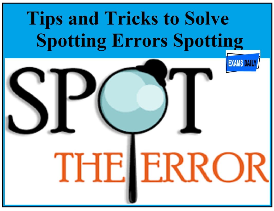 Tips and Tricks to Solve Spotting Errors Spotting Questions - Download PDF!!!