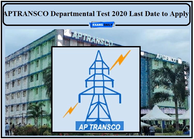 APTRANSCO Departmental Test 2020 Last Date to Apply-Check Details!!!