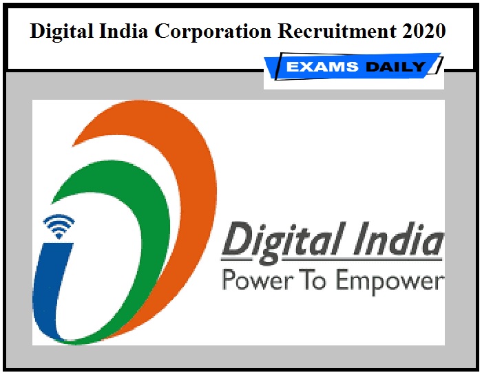 Digital India Corporation Recruitment 2020 – Last Date to Apply Download Notification Here!!!