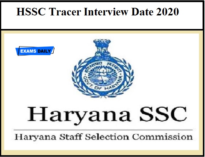 HSSC Tracer Interview Date 2020 OUT – Download Schedule Here!!!