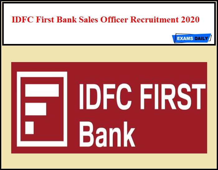 IDFC First Bank Sales Officer Recruitment 2020