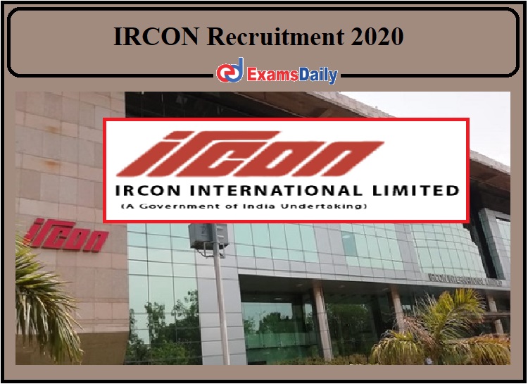 IRCON Recruitment 2020 Notification Released- Apply for 40+ Vacancies!!!