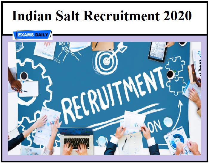 Indian Salt Recruitment 2020 Out – Download Notification Apply Here!!!