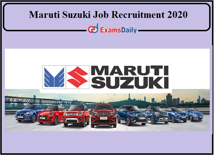 Maruti Suzuki Job Recruitment 2020 Released- Apply Now!!!