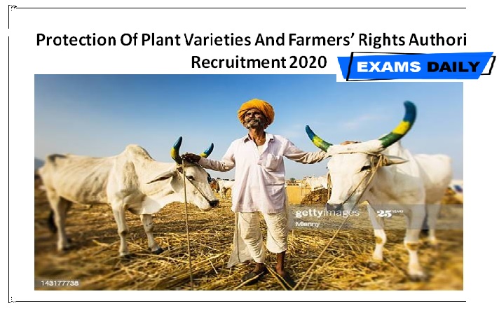 Protection Of Plant Varieties And Farmers’ Rights Authority Recruitment 2020