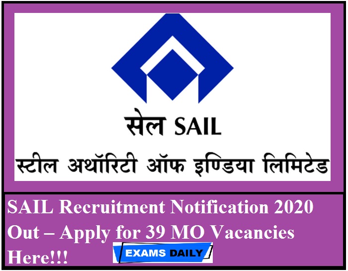 SAIL Recruitment Notification 2020 Out – Apply for 39 MO Vacancies Here!!!