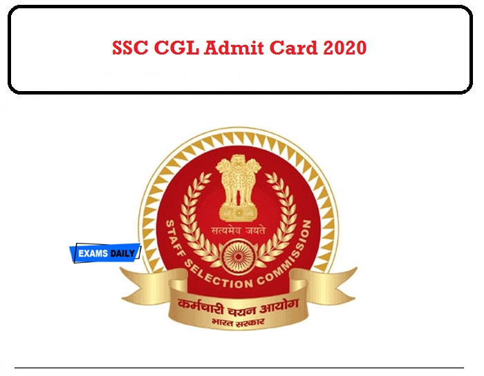 SSC CGL Admit Card 2020 OUT