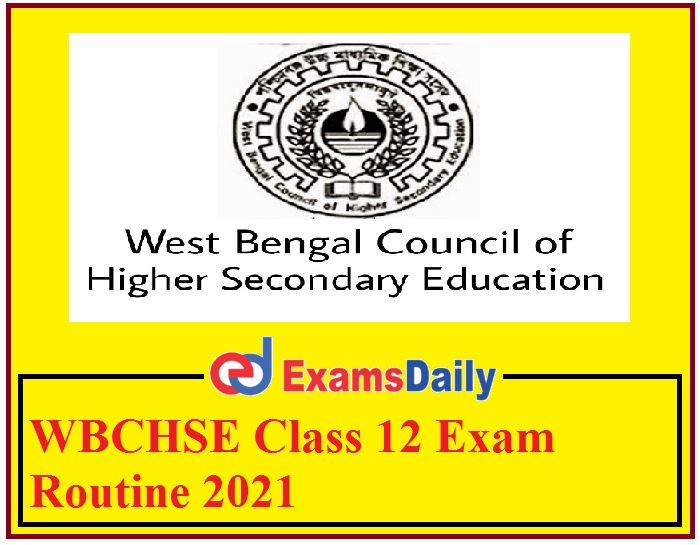 WBCHSE Class 12 Exam Routine 2021Out – Download HS Exam Programme Here!!!