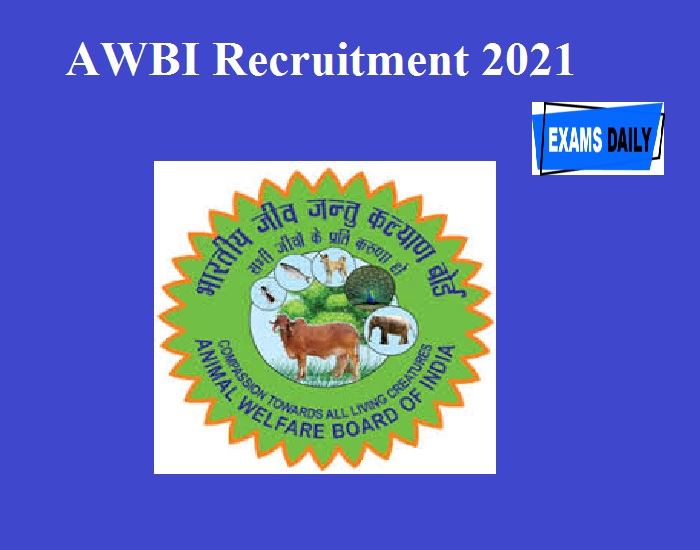 AWBI Recruitment 2021 Out –ANY DEGREE can Apply | Salary Rs. 35, 400 PM