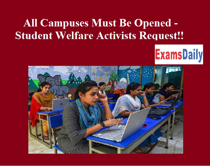 All Campuses Must Be Opened - Student Welfare Activists Request!!