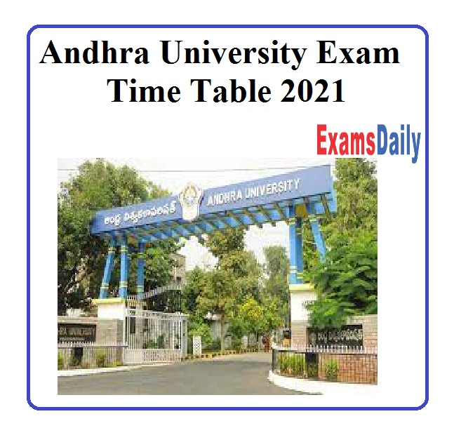 Andhra University Exam Time Table 2021 out – Download Here!!