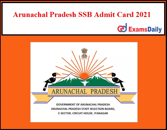 Arunachal Pradesh SSB Admit Card 2021