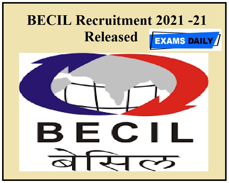 BECIL Recruitment 2021 -21 Released -