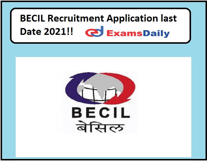 BECIL Recruitment Application last Date 2021