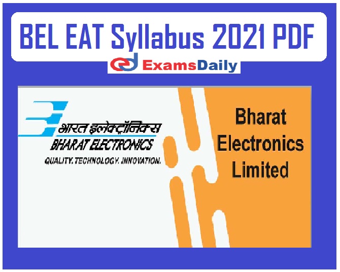 BEL EAT Syllabus 2021 PDF – Download Exam Pattern for Technician Here!!!