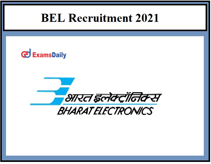BEL Recruitment 2021 OUT – SSLC Degree candidates can apply Download Notification PDF!!!