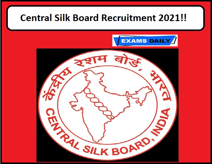 Central Silk Board Recruitment 2021