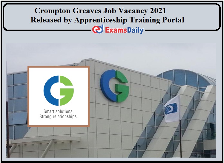 Crompton Greaves Job Vacancy 2021 Released by Apprenticeship Training Portal