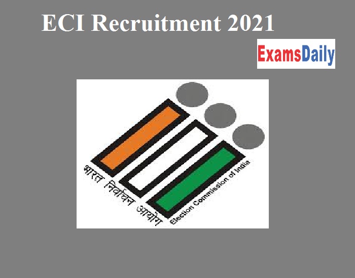 ECI Recruitment 2021 OUT – Salary up to 81,100