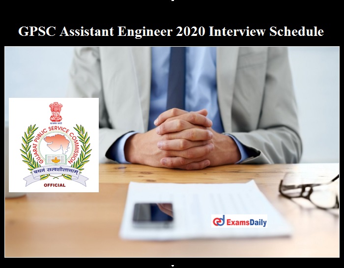 GPSC Assistant Engineer 2020 Interview Schedule OUT
