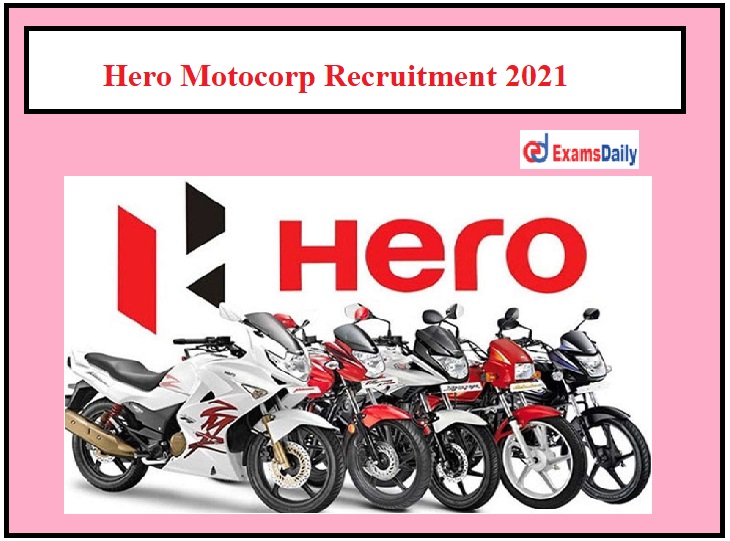 Hero Motocorp Recruitment 2021 out