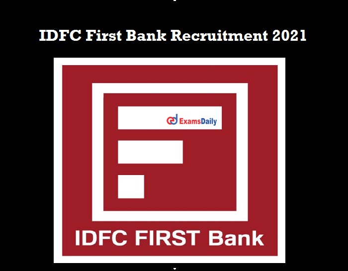 IDFC First Bank Recruitment 2021 OUT