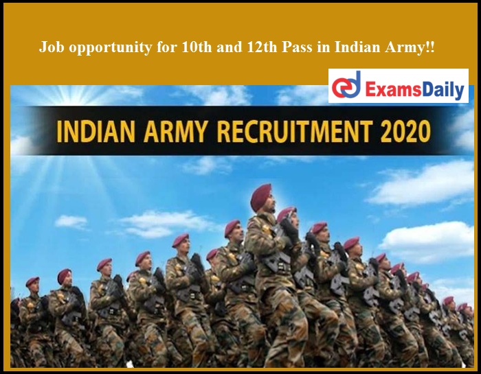 Job opportunity for 10th and 12th Pass in Indian Army!!