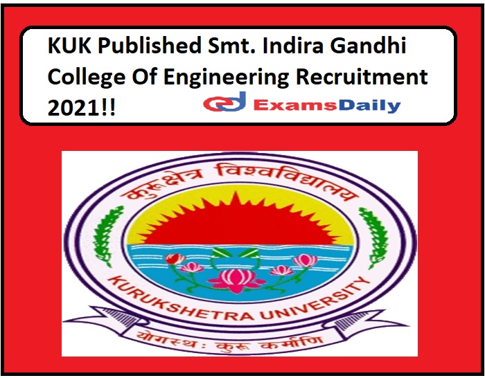 KUK Published Smt. Indira Gandhi College Of Engineering Recruitment 2021