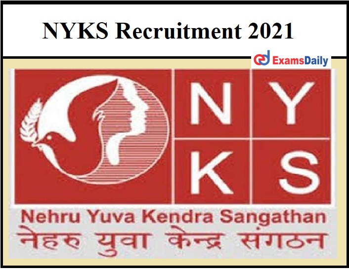 NYKS Recruitment 2021 OUT – Download Application Form Here!!!
