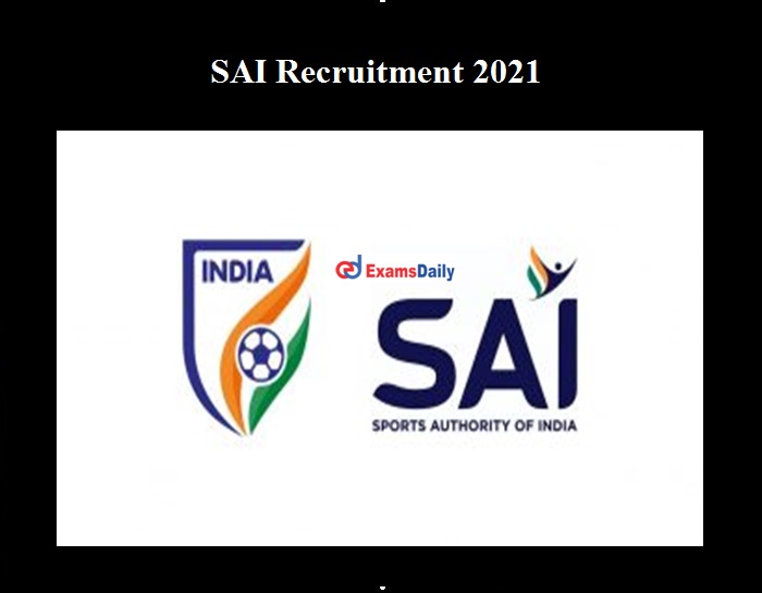 SAI Recruitment 2021 OUT 29.01.2021