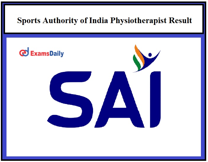 Sports Authority of India Physiotherapist Result 2021 OUT – Download SAI Selection List Here!!!