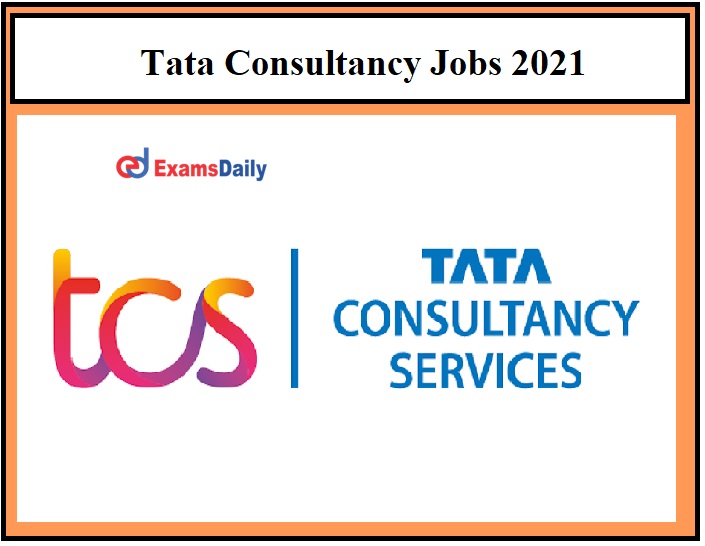 Tata Consultancy Jobs 2021 – B.Sc candidates can apply TCS Recruitment!!!