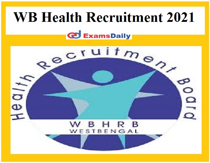 WB Health Recruitment 2021 Notification Out – Apply for GDMO Vacancies Here!!!