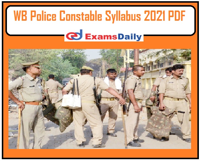 WB Police Constable Syllabus 2021 PDF – Download Prelims Exam Pattern for Lady Constable Here!!!