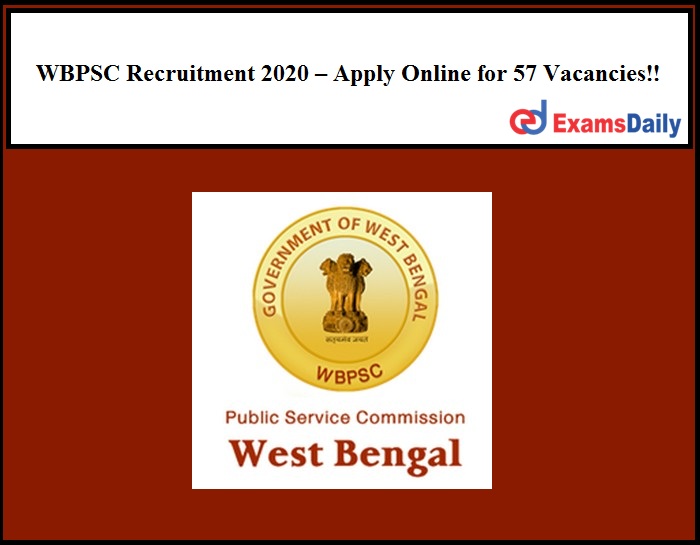 WBPSC Recruitment 2020 Out – Engineering can apply Online for 57 Vacancies!!