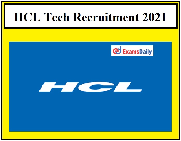 HCL Tech Recruitment 2021 OUT – B.Tech Candidates can apply online here!!!
