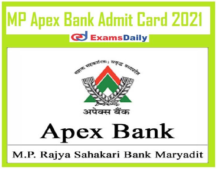 Mp Apex Bank Admit Card 21 Out Check Prelims Mains Exam Date For Officer Grade Vacancies