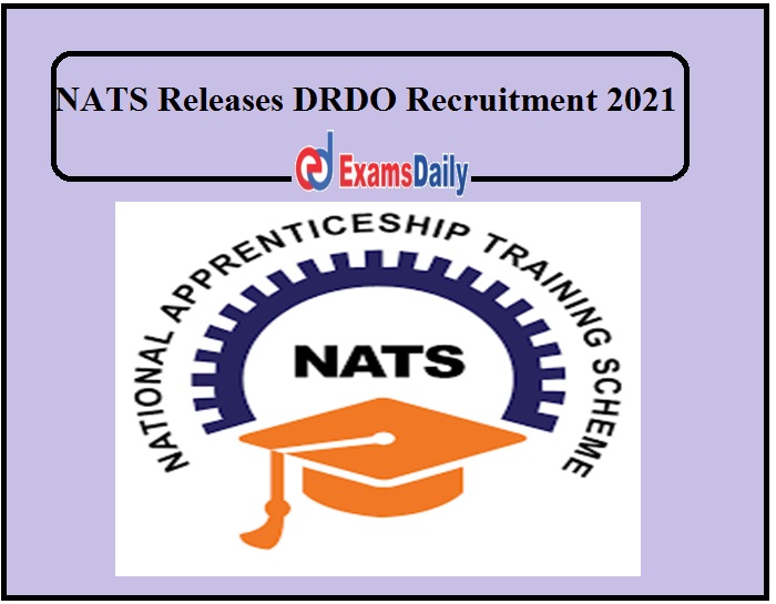 NATS Releases DRDO Recruitment 2021