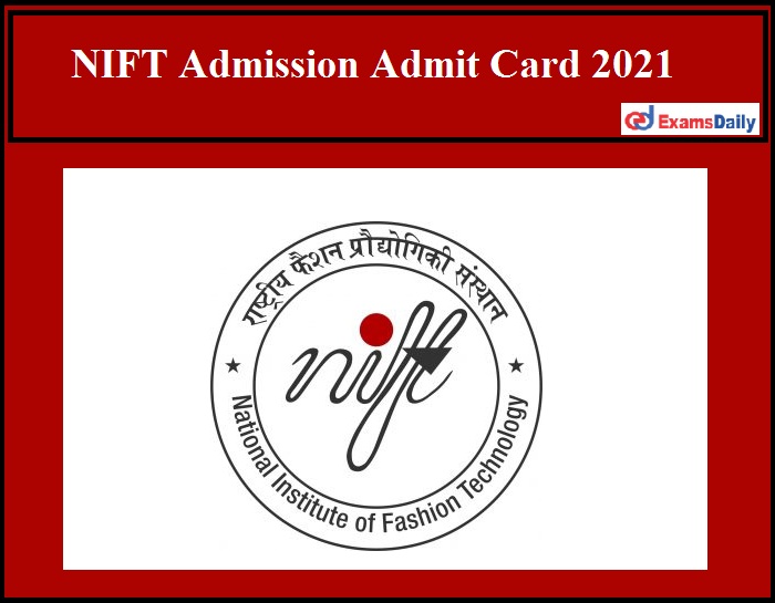 NIFT Admission Admit Card 2021