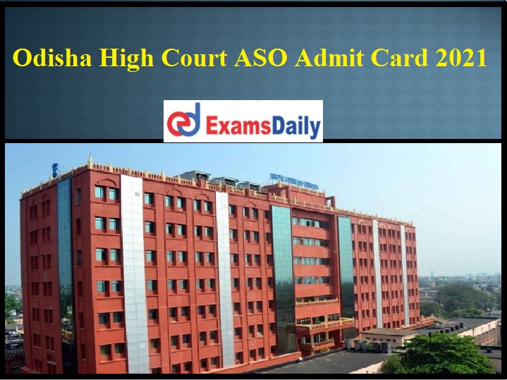 Odisha High Court ASO Admit Card 2021