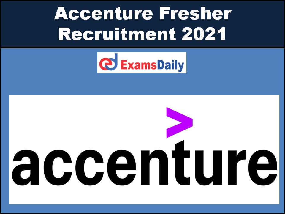 Accenture Fresher Recruitment 2021