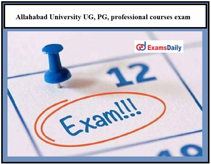 Allahabad University UG, PG, professional courses exam starts from April 30, Check Details Here!!!